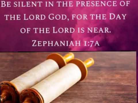ZEPHANIAH 1:7 BE SILENT BEFORE THE LORD ~Repentance And Holiness Ministry