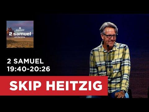 2 Samuel 19:40-20:26 | Skip Heitzig