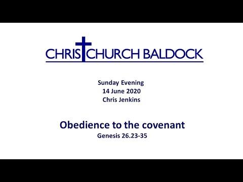 Christchurch Baldock - Sunday evening service 14 June 2020 - Genesis 26:23-35 (Chris Jenkins)