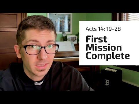First Mission Complete (Acts 14: 19-28)
