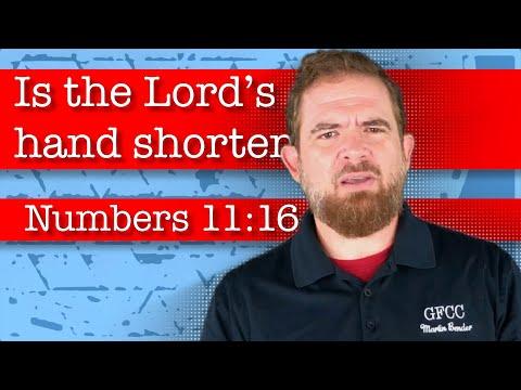 Is the Lord’s hand shortened? - Numbers 11:16-23