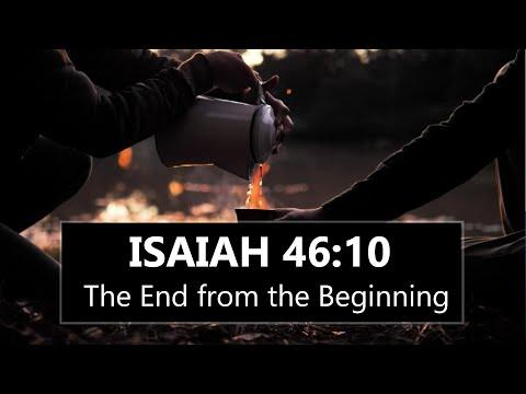 Isaiah 46:10 The End from the Beginning