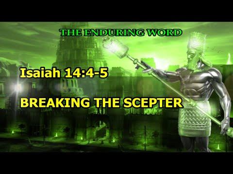 BREAKING THE SCEPTER  (Isaiah 14:4-5)