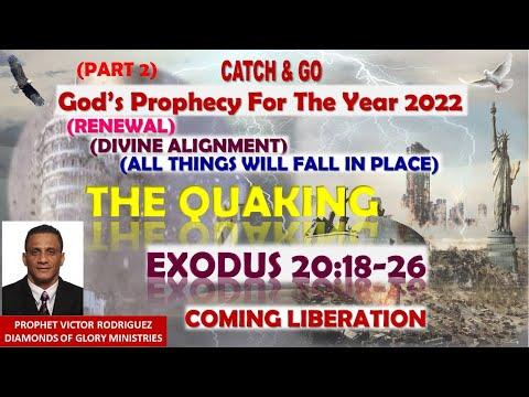 The Quaking - God's Prophecy For The Year 2022 (Exodus 20:18-26); The Coming Liberation - Part 2