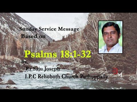 Pr Saju Joseph Sharing Sunday Service Message Based on Psalms 18:1-32 at I.P.C Rehoboth,Puthupally
