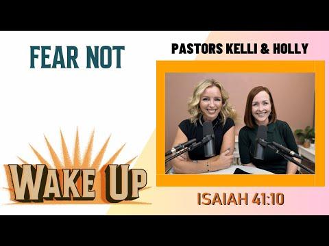 WakeUp Daily Devotional | Fear Not! | Isaiah 41:10
