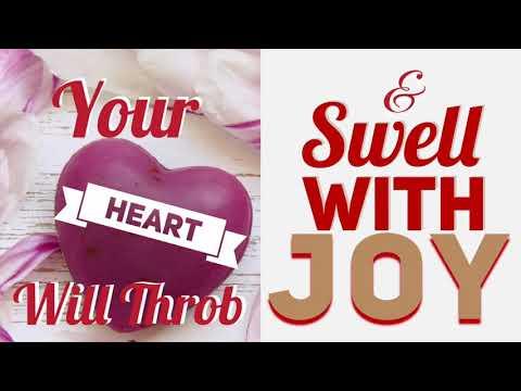 Your Heart Will Throb And Swell With Joy - Isaiah 60:5