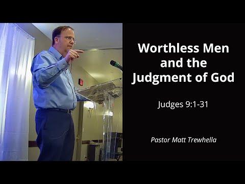 Judges 9:1-31 Worthless Men and the Judgment of God