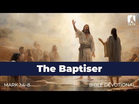 2. The Baptiser - Mark 1:4–8 - The Incredi[B]ible Journey