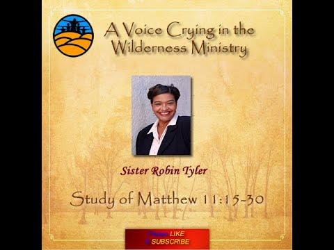 Sister Robin Tyler - Bible Study Matthew 11:15 - 30