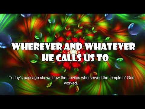 Wherever and Whatever  He Calls Us To (1 Chronicles  9:28-34)  Mission Blessings