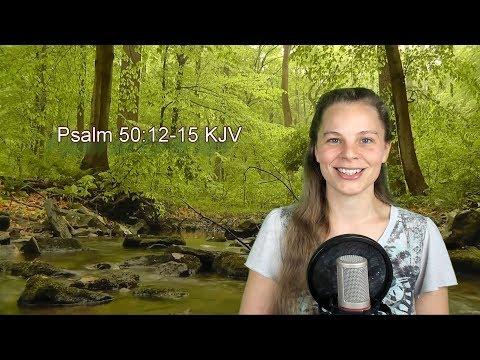 Psalm 50:12-15 KJV - Praise, Worship, Thanksgiving - Scripture Songs