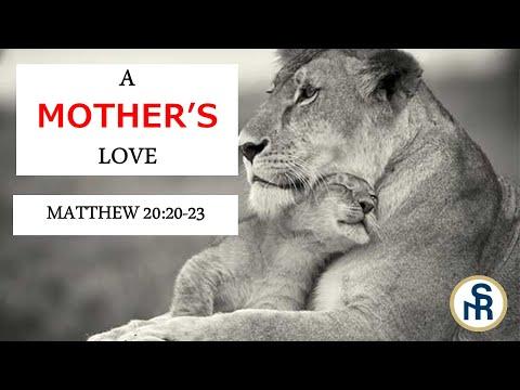 Sunday Worship - "A Mother's Love"  Matthew 20:20-23 - May 8, 2022