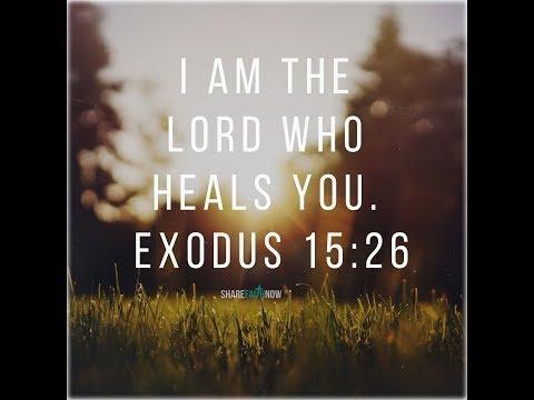 I Am The Lord Who Heals You. ( Exodus 15:26 )