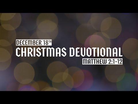 Christmas Devotional: Day 18 - Matthew 2:1-12