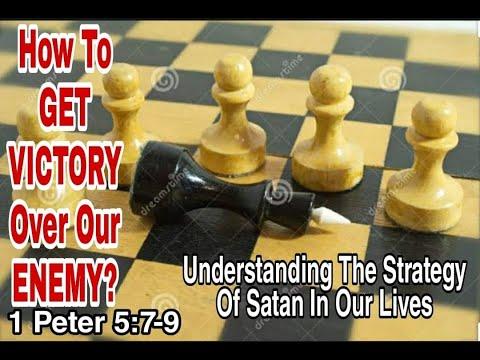 HOW TO GET VICTORY OVER OUR ENEMY (1 Peter 5:7-9)