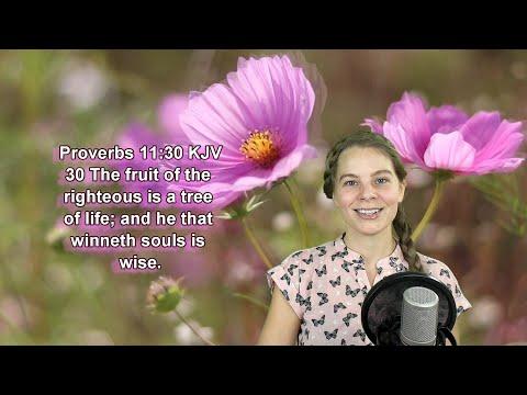 Proverbs 11:30 KJV - The Mouth - Scripture Songs