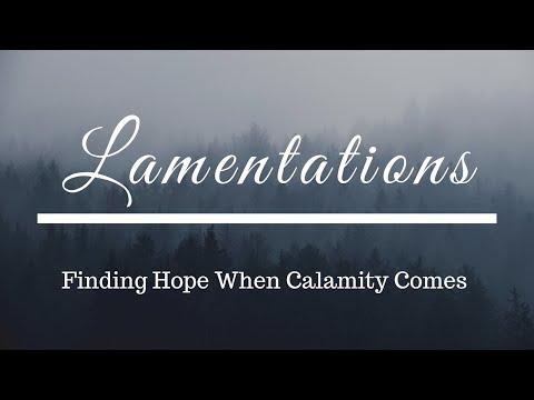 Finding Hope When Calamity Comes (Lamentations 3:24-38) - Pastor Robb Brunansky