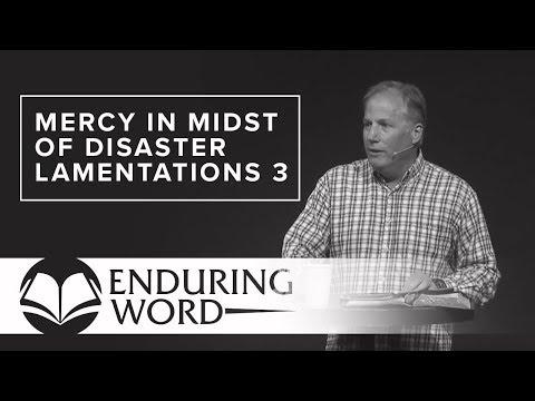 God's Mercy in the Midst of Disaster - Lamentations 3