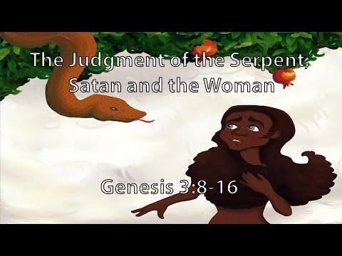 The Judgment of the Serpent, Satan and the Woman | Genesis 3:8-16 | Study of Genesis
