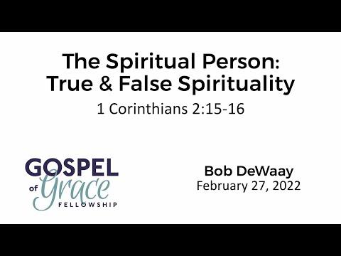 The Spiritual Person: True and False Spirituality (1 Corinthians 2:15-16)