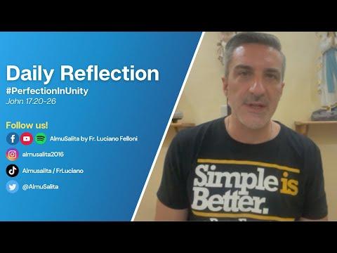 Daily Reflection | John 17:20-26 | #PerfectionInUnity | June 2, 2022
