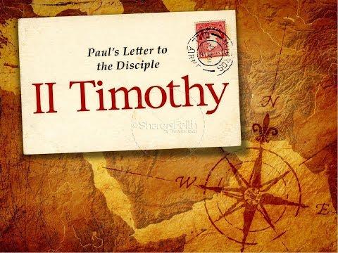 2nd Timothy  ~ Ch 3:14 to Ch 4:22