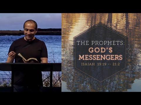 The Prophets: God's Messengers // Isaiah 19:19--21:2