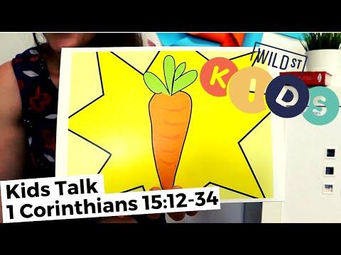 Kids Talk :: 1 Corinthians 15:12-34