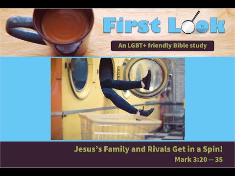 First Look Bible Study - Mark 3:20 - 35