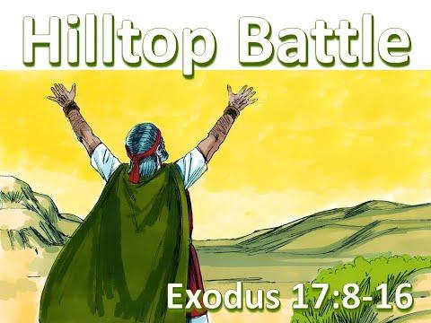 LPCH Bible Study, Oct. 11, 2020-- Hilltop Battle  Exodus 17:8-16