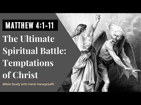The Ultimate Spiritual Battle: Temptations of Christ—Matthew 4:1–11 (Bible Study w/Hank Hanegraaff)