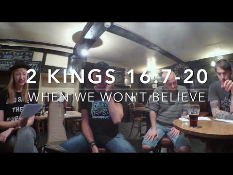 2 Kings 16:7-20 | When We Won’t Believe