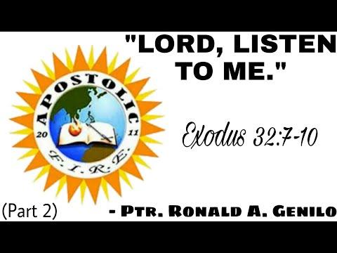 "LORD, LISTEN TO ME." • Exodus 32:10 (Part 2) || Ptr. Ronald A. Genilo