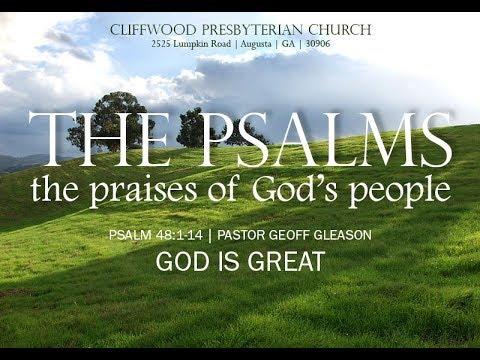 Psalm 48:1-14  "God Is Great"