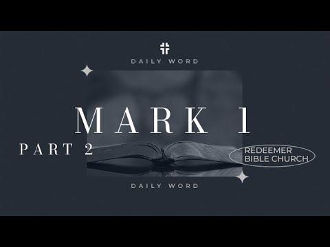 Daily Word | Mark 1:21-45 | David Mataya