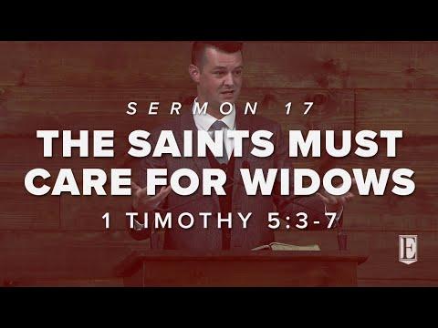 THE SAINTS MUST CARE FOR WIDOWS: 1 Timothy 5:3-7