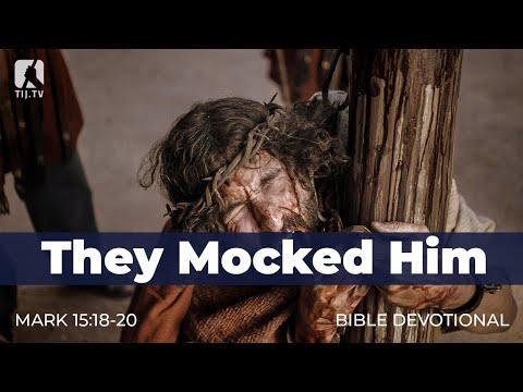 173. They Mocked Him – Mark 15:18-20