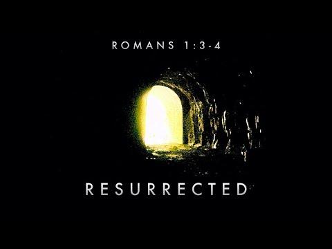 Resurrection (ROMANS 1:3-4)