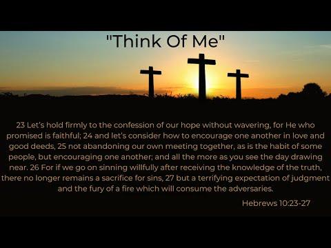 Sunday Worship Service AM 5/8/22 "Think With Me" Hebrews 10:23-27