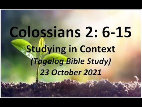 Colossians 2: 6-15  Tagalog Bible Study