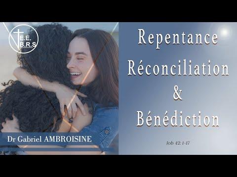 Culte d'adoration 10/07/2022 (Job 42:1-17 -Repentance, Réconciliation & Bénédiction)Dr G. AMBROISINE