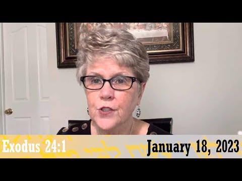 Daily Devotionals for January 18, 2023 - Exodus 24:1 By Bonnie Jones