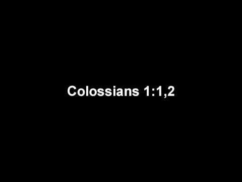 Colossians Bible Study with Chuck Missler (Colossians 1:1-14), Part 1