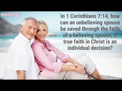 1 Cor. 7:14-How is an Unbelieving Spouse Saved? Isn&#39;t Faith in Christ an Individual Decision?