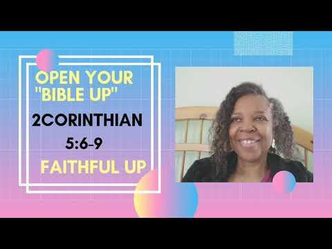 2 Corinthians 5:6-9(Faithful Up)Bible Up, Eternal Glory In Christ, Daily Scripture Clips