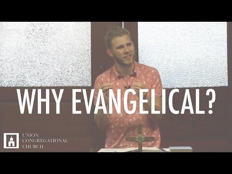 WHY EVANGELICAL? | JOHN 17:20-26
