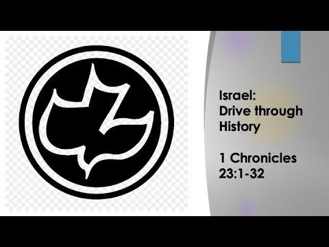 Israel: Drive through History 1 Chronicles 23:1-32