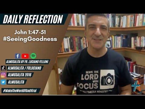 Daily Reflection | John 1:47-51 | #SeeingGoodness | September 29, 2021