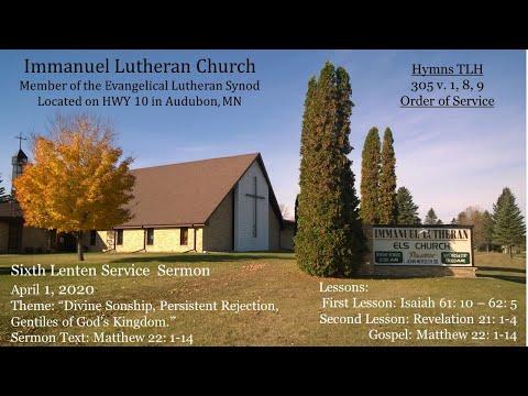 Sixth Lenten Service Sermon "The Lord's Wedding Feast." Matthew 22: 1-14 April 1, 2020